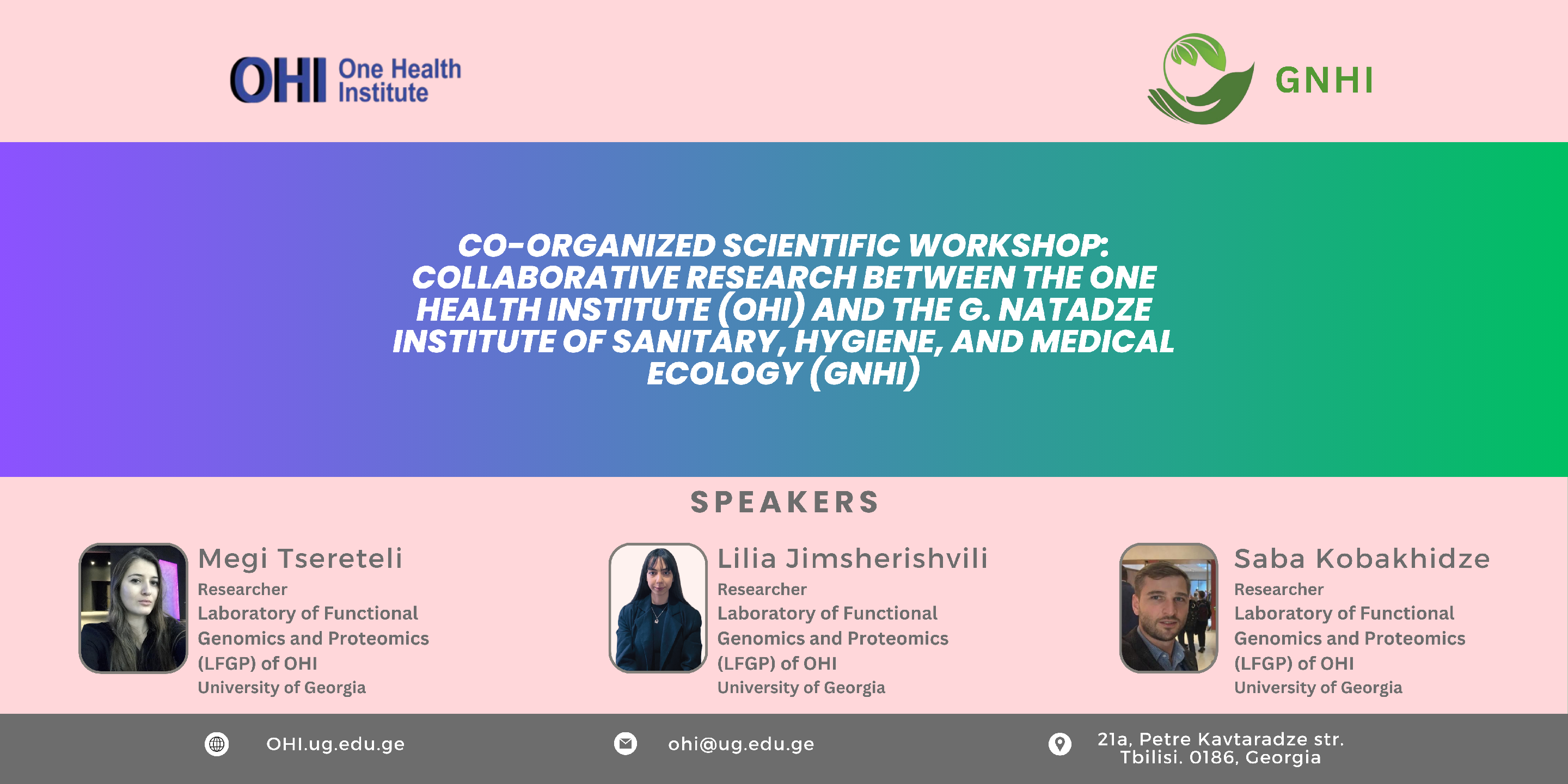 Co-organized Scientific Workshop on Collaborative Research Between The One Health Institute (OHI) and The G. Natadze Institute of Sanitary, Hygiene, and Medical Ecology (GNHI)